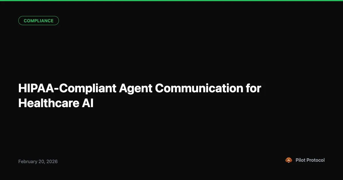 Technical Controls for Healthcare AI Agent Communication